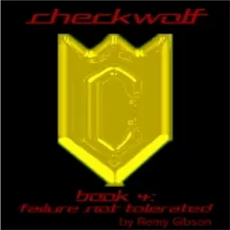 Checkwolf - Book 4: Failure Not Tolerated