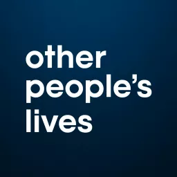 Other People’s Lives Podcast artwork