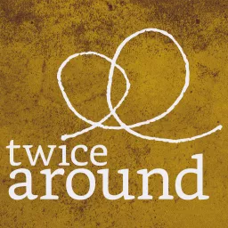 Twice Around Podcast artwork