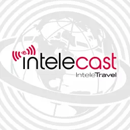 InteleCast - InteleTravel Official Podcast artwork