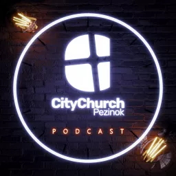 CityChurch Pezinok Podcast artwork