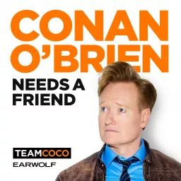 Conan O’Brien Needs A Friend Podcast artwork