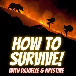 How To Survive with Danielle & Kristine Podcast artwork