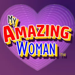 My Amazing Woman Podcast artwork