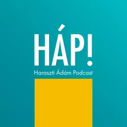 HÁP! | Haraszti Ádám Podcast artwork