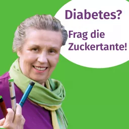 Diabetes? Frag die Zuckertante - Der Podcast für Menschen mit Typ 2 Diabetes artwork