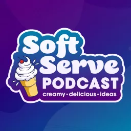 The Soft Serve Podcast artwork
