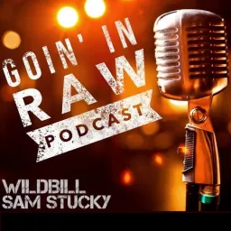 Goin' in Raw Podcast artwork