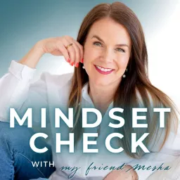 Mindset Check Podcast artwork
