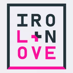 The Iron + Lovecast Podcast artwork