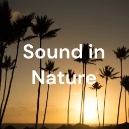 Sound in Nature Lite Podcast artwork