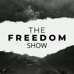 The Freedom Show Podcast artwork