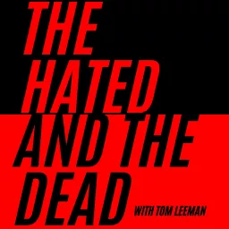 The Hated and the Dead Podcast artwork