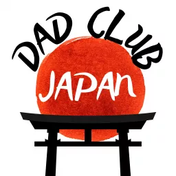 Dad Club Japan Podcast artwork