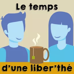 Le temps d'une liber'thé Podcast artwork