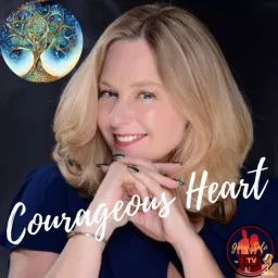 Courageous Heart with Martha Podcast artwork