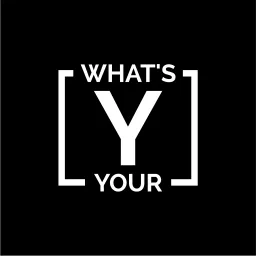 What's Your Why Podcast artwork
