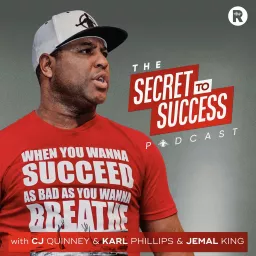 The Secret To Success with CJ, Karl, Jemal & Eric Thomas Podcast artwork