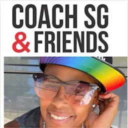 Coach SG & Friends Podcast artwork