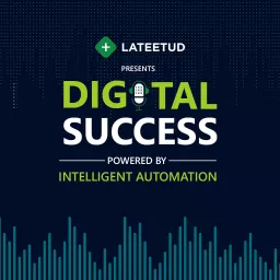 Digital Success powered by Intelligent Automation Podcast artwork