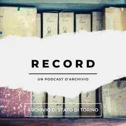 Record. Un podcast d'Archivio artwork