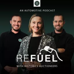 The Refuel Podcast with Historics Auctioneers artwork