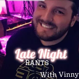 Late Night Rants Podcast artwork