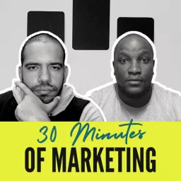 30 Minutes of Marketing Podcast artwork