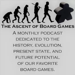 The Ascent of Board Games Podcast artwork