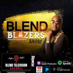 Blendblazers Podcast artwork