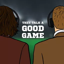 They Talk a Good Game Podcast artwork