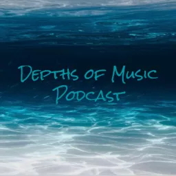 Depths of Music Podcast artwork