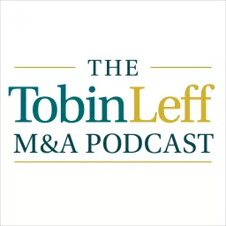 The TobinLeff M&A Podcast artwork