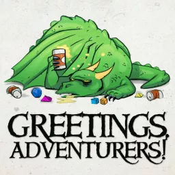 Greetings Adventurers - Dungeons and Dragons 5e Actual Play Podcast artwork