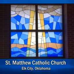 St. Matthew Elk City Podcast artwork