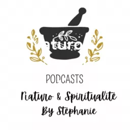 Naturo & Spiritualité By Stéphanie