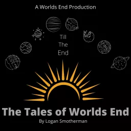 The Tales of Worlds End Podcast artwork