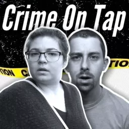 Crime On Tap Podcast artwork
