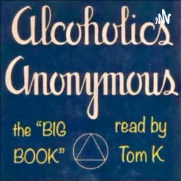 Alcoholics Anonymous, the 