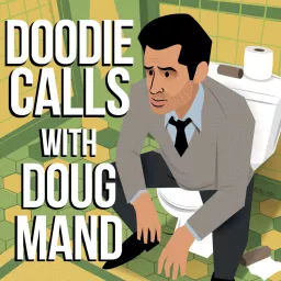 Doodie Calls with Doug Mand Podcast artwork