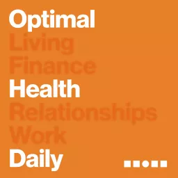 Optimal Health Daily Podcast artwork