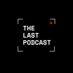 The Last Podcast artwork