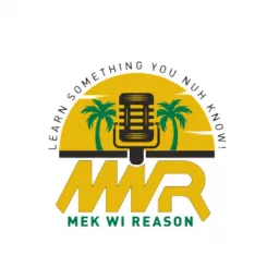 Mek Wi Reason Podcast artwork