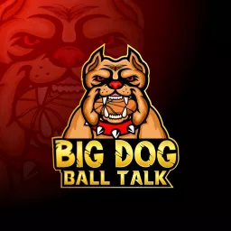 Big Dog Ball Talk Podcast artwork