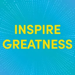 Inspire Greatness Podcast artwork