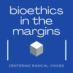 Bioethics in the Margins