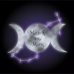 Magick and the Moon Podcast artwork