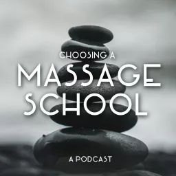 Choosing a Massage School Podcast artwork