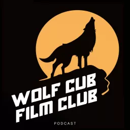 Wolf Cub Film Club Podcast artwork