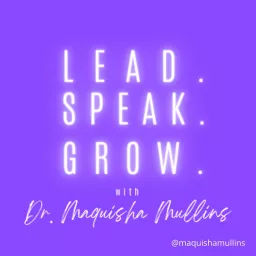 Lead. Speak. Grow. Podcast artwork